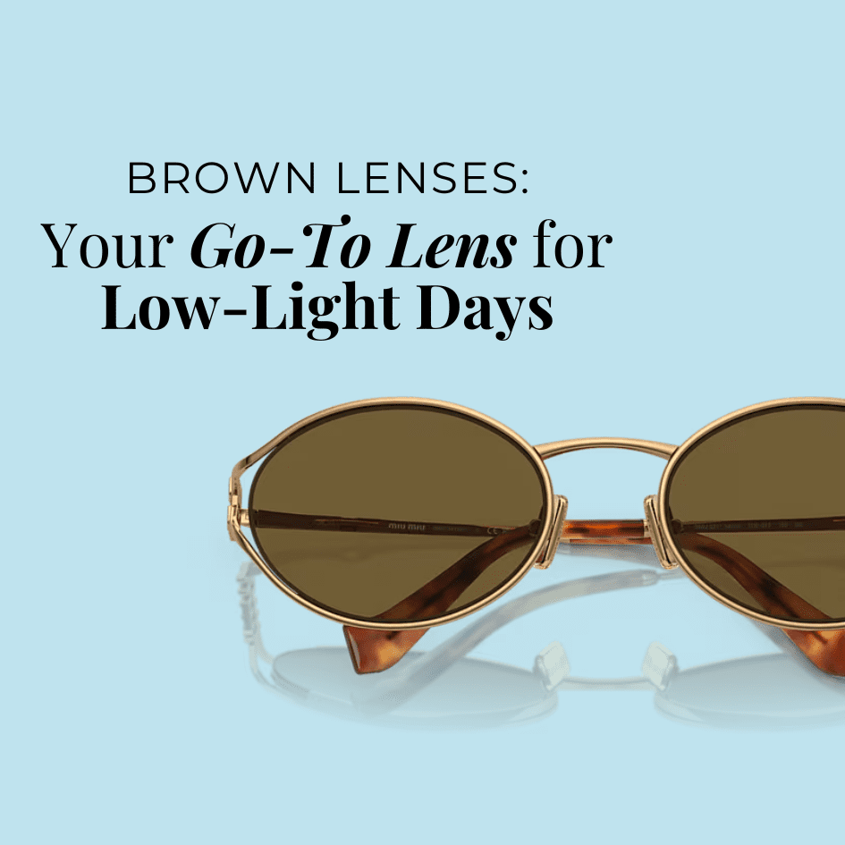 Why Brown Lenses Are a Must on Cloudy Days